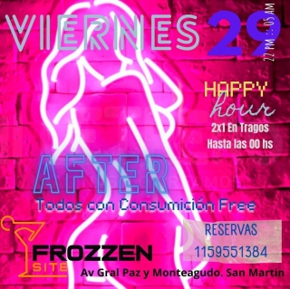 DESPEDIMOS ABRIL A LO GRANDE EN FROZZEN SITE
Otra Noche de Aquellas
HAPPY HOURS en cocteleria hasta las 00 hs.
Lucho Dj & Dj Hat poniendole color y ritmo a la noche de Bs. As.
Hace tus reservas y no te quedes afuera quedan muy pocos lugares.
...Vas a esperar a que te la cuenten?...
1159551384.